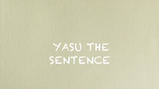 yasu the sentence