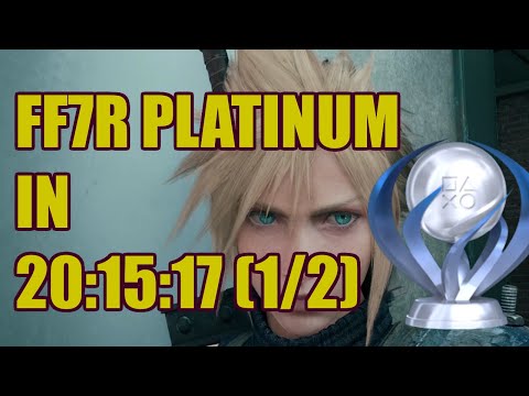 FF7R Platinum% Speedrun in 20:15:17 (Part 1/2)