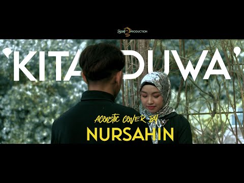 KITA DUWA (Acoustic Cover) by NURSAHIN