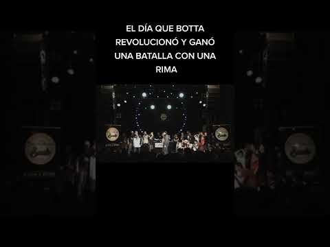 EL DIA EN QUE BOTTA GANÓ UNA BATALLA CON UNA RIMA 🤪🤪🤪🤪