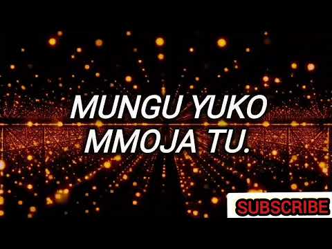 MUNGU NI MMOJA [[ Lyrics Video ]] -- Bella Kombo Ft Evelyn Wanjiru & Neema Gospel Choir.