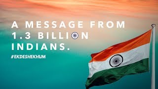 #EkDeshEkHum : A message from 1.3 Billion Indians