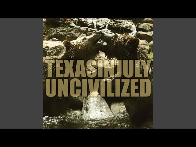 Texas In July – Uncivilized (RBN) (Remix Stems)