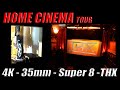 HOME CINEMA TOUR 4K 35mm SUPER 8 THX SOUND