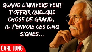 Si tu reçois CES CINQ SIGNES, c’est que L’UNIVERS VEUT T’OFFRIR QUELQUE CHOSE DE GRAND | CARL JUNG