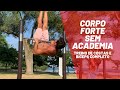 CORPO FORTE SEM ACADEMIA - TREINO COMPLETO DE COSTAS E BICEPS