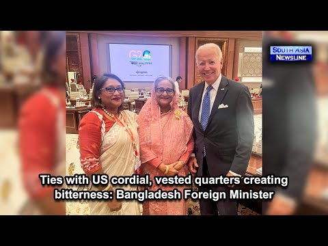 Ties with US cordial, vested quarters creating bitterness Bangladesh Foreign Minister