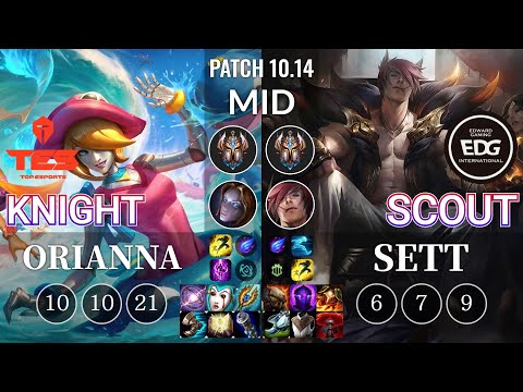 TES knight Orianna vs EDG Scout Sett Mid - KR Patch 10.14