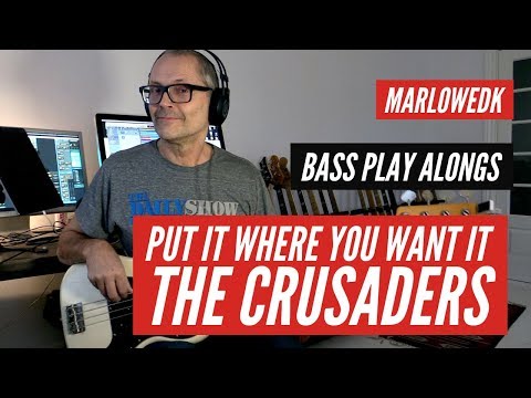 Put it where you want it - The Crusaders - Marlowedk bass playalong