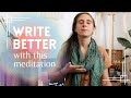 Get Into The Writing Zone With This 10 MIN Meditation Find Your Flow State