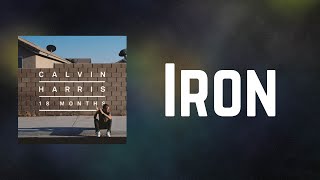 Calvin Harris - Iron (Lyrics)