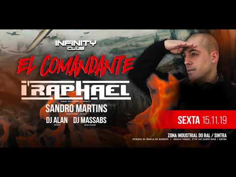I'Raphael @ Infinity Club - El Comandante, 15/11/2019