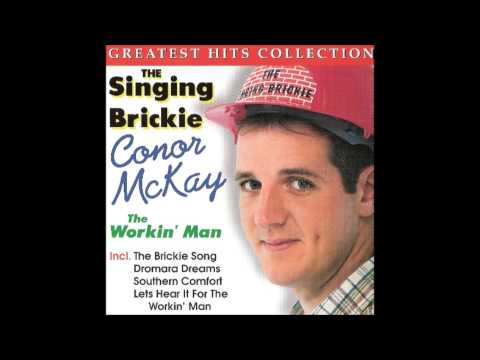 The Singing Brickie - My Lovely Rose Of Clare
