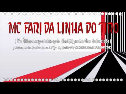 Mc Fari da Linha do Tiro (2º e Última Resposta Atropelo Final (6) pra Mc Cico da Os.viado)