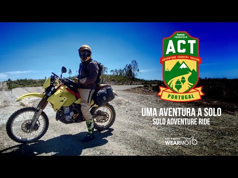 ACT Portugal | Uma aventura a solo | Solo Adventure Ride