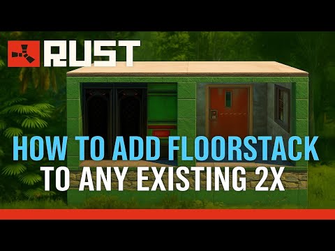 So fügen Sie einem vorhandenen 2x2 in RUST einen Bodenstapel hinzu ...