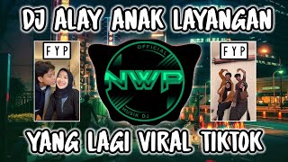 Download lagu DJ ALAY ANAK LAYANGAN REMIX TIK TOK TERBARU 2023🔥 mp3