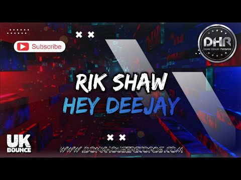 Rik Shaw - Hey Deejay - DHR