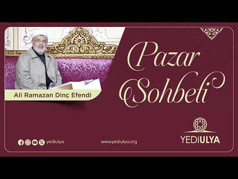 Ali Ramazan Dinç Efendi - Pazar Sohbeti (15.02.2026)