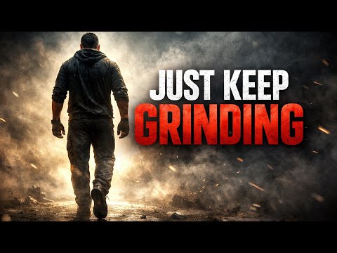 JUST KEEP GRINDING – Motivational Video #motivation #motivationalspeech