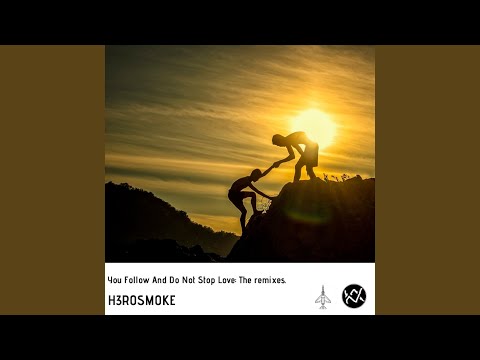 You Follow and Do Not Stop Love (RemixFerMS Remix)