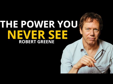 Robert Greene’s Most Dangerous Lesson: The Power You Never See