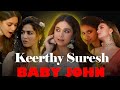 Baby John Keerthy Suresh Hot Compilation Wamiqa Gabbi Hot Compilation 2K