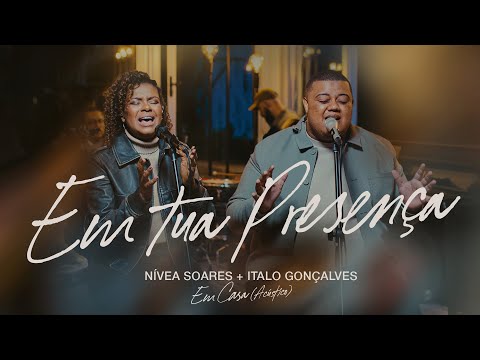 Em Tua Presença - Nívea Soares & Italo Gonçalves