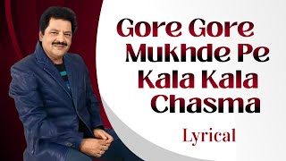 Gore Gore Mukhde Pe Kala Kala Chashma | Lyrical I Udit Narayan, Alka Yagnik | Songs Paradise