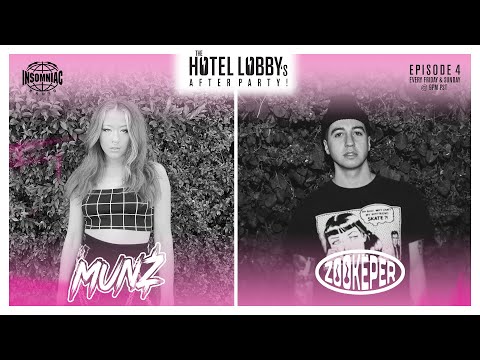 THE HOTEL LOBBY'S AFTER PARTY #004 - ft. MUNZ & Zookëper