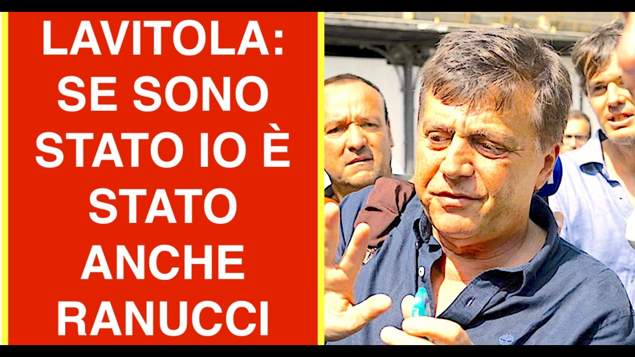LAVITOLA: SE SONO STATO IO È STATO ANCHE RANUCCI