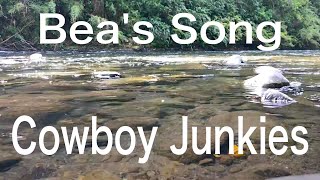 Cowboy Junkies - Bea's song - Unofficial Music Video with Lyrics