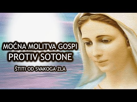 MOĆNA MOLITVA GOSPI PROTIV SOTONE - ŠTITI NAS OD SVAKOGA ZLA