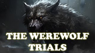 Bone-Chilling Werewolf Trials