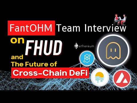 FantOHM Team Interview on FHUD and The Future of Cross-Chain DeFi