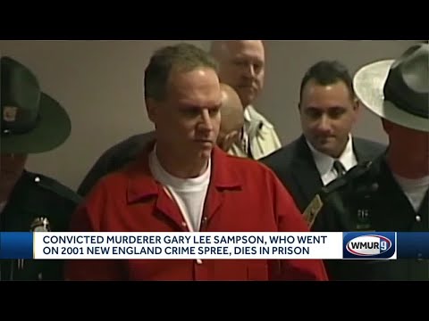 Convicted murder Gary Lee Sampson, who went on 2001 New England crime spree, dies in prison