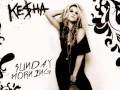 Ke$ha - Sunday Morning [HQ Download] 