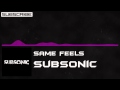 [Drum And Bass] SubSonic-Same Feels 