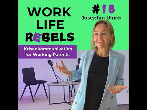 Krisenkommunikation für Working Parents mit Josephin Ulrich - #18