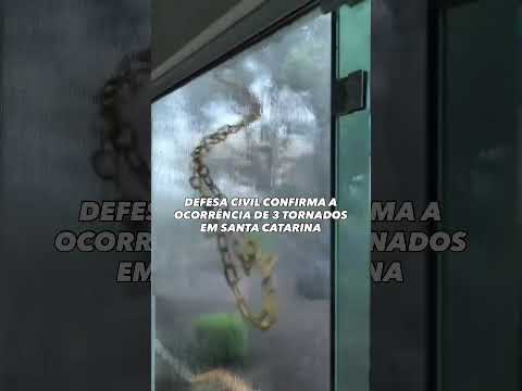 URGENTE:  DEFESA CIVIL CONFIRMA A OCORRÊNCIA DE 3 TORNADOS EM SANTA CATARINA 🌪️