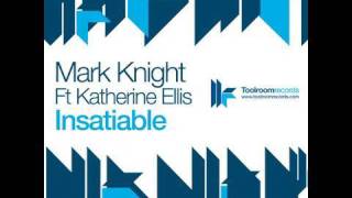Mark Knight feat. Katherine Ellis - Insatiable - Original Club Mix