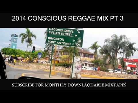 2014 CONSCIOUS REGGAE PT 3