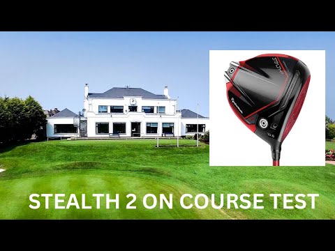 Taylormade Stealth 2 - On Course Test