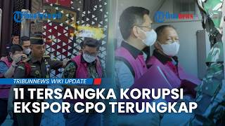Kejagung Bongkar Rekayasa Ekspor CPO Jadi Limbah, 11 Orang Jadi Tersangka Termasuk Pejabat Bea Cukai