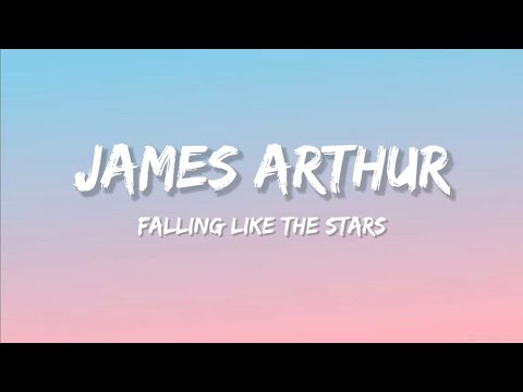 James Arthur - Falling Like The Stars (Lyrics)