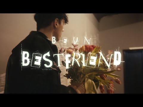 BEVN - BEST FRIEND (OFFICIAL VIDEO)