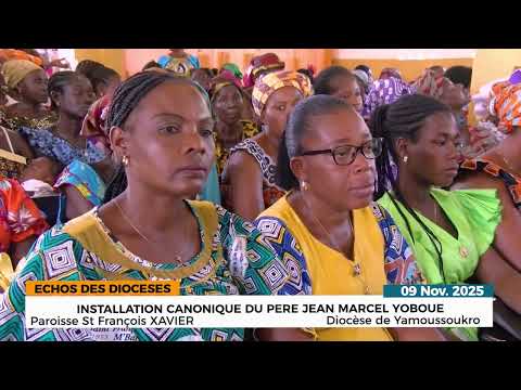 INSTALLATION CANONIQUE DU RP JEAN MARCEL YOBOUE A St FRANÇOIS XAVIER (Yakro)