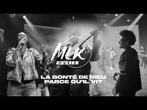 La bonté de Dieu - Parce qu'Il vit / MLK Music
