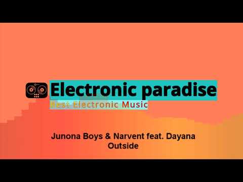 Junona Boys & Narvent feat. Dayana - Outside