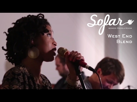 West End Blend - Like Me | Sofar NYC